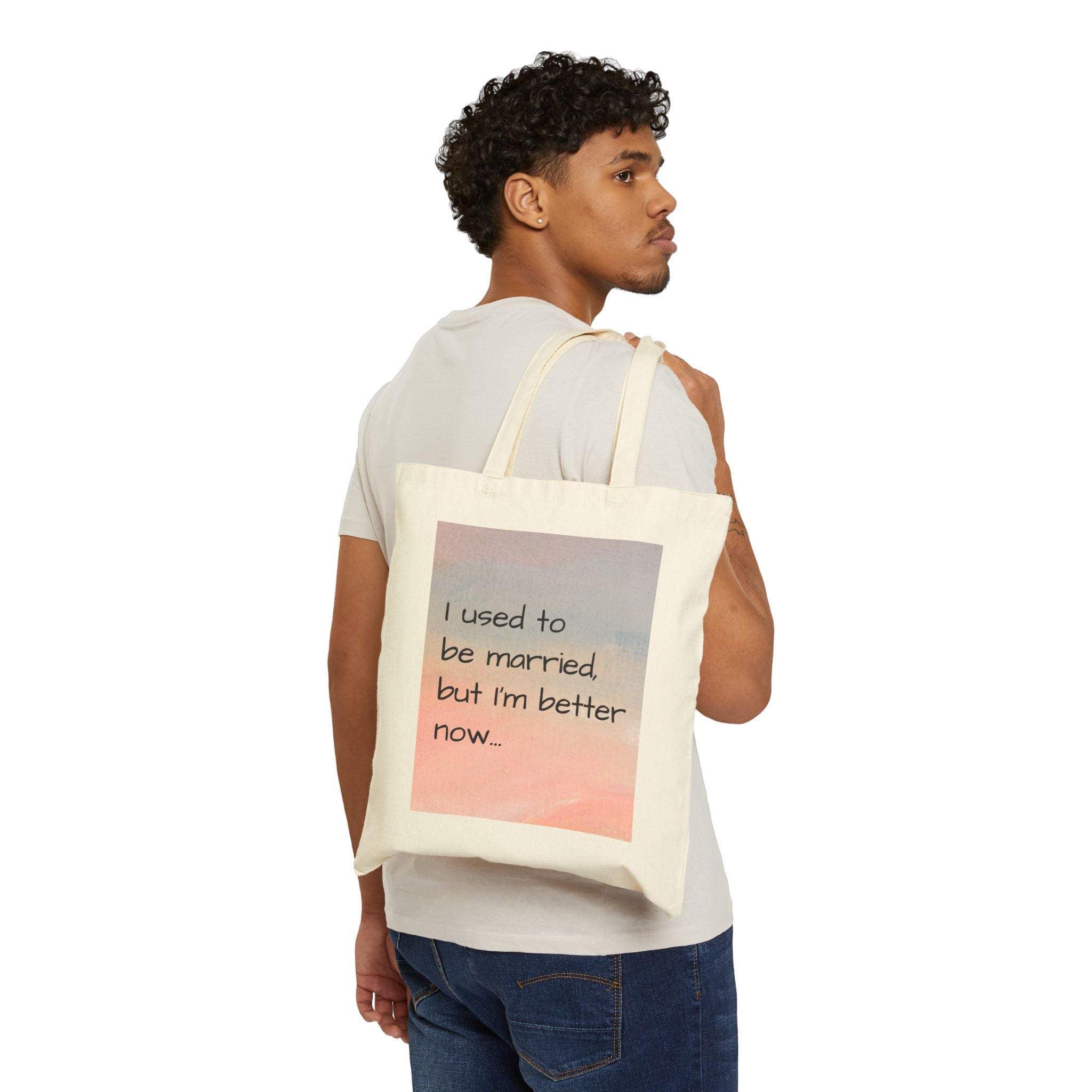 Tote Bag — "I Used to Be Married, But I'm Better Now" Canvas Shopping Tote