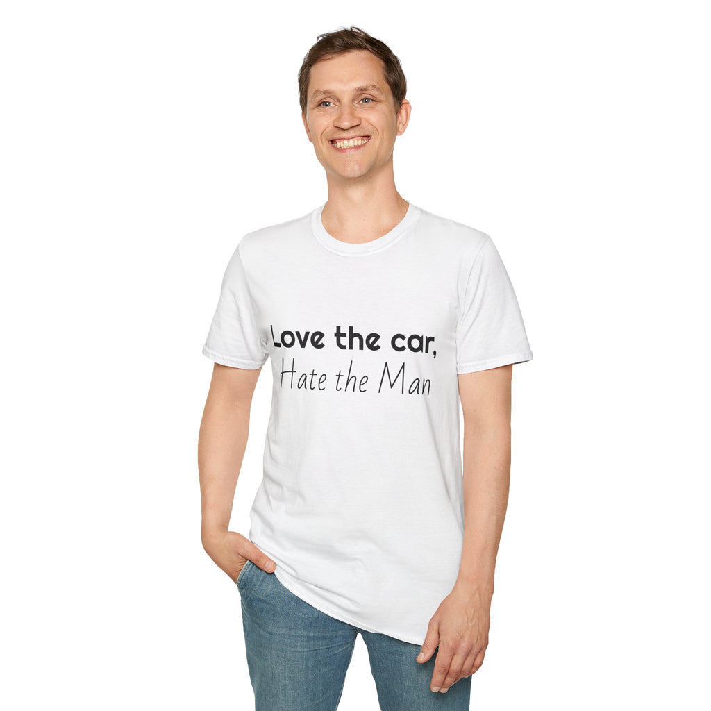 Love the Car, Hate the Man T-Shirt — Funny Feminist Auto Lover Tee