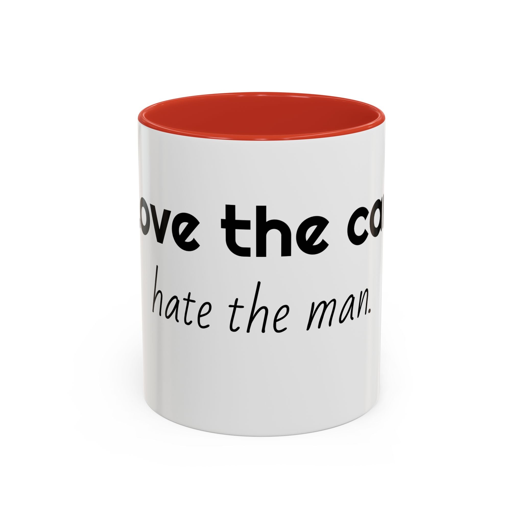 Coffee Mug – "I Love the Coffee, I Hate the Man" Accent Ceramic Mug (11/15oz)