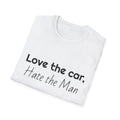Love the Car, Hate the Man T-Shirt — Funny Feminist Auto Lover Tee