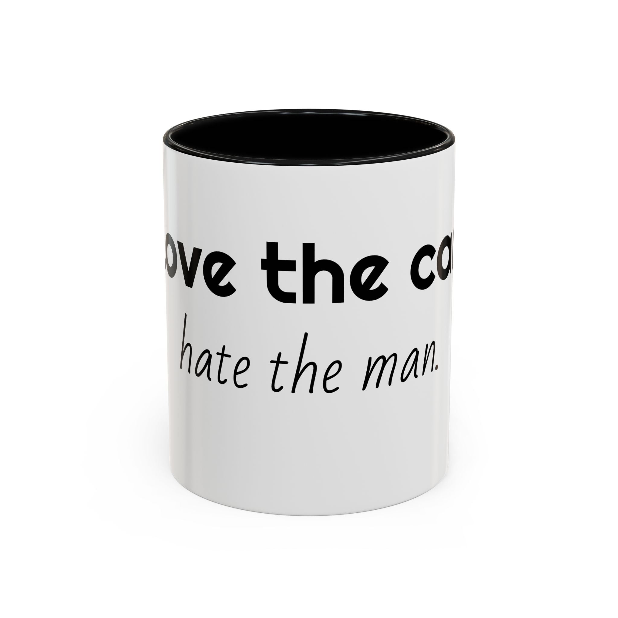 Coffee Mug – "I Love the Coffee, I Hate the Man" Accent Ceramic Mug (11/15oz)